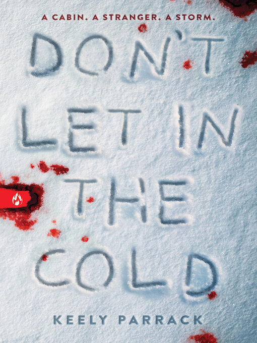 Title details for Don't Let In the Cold by Keely Parrack - Available